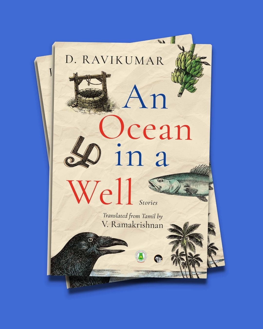 Agitprop over the Aesthetic: D. Ravikumar’s An Ocean in a Well