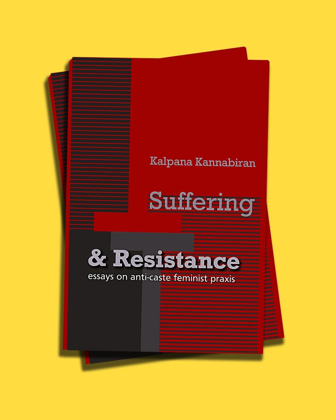 Unarchiving Welded Formations: A Review of Kalpana Kannabiran’s Suffering and Resistance: Essays on Anti-Caste Feminist Praxis